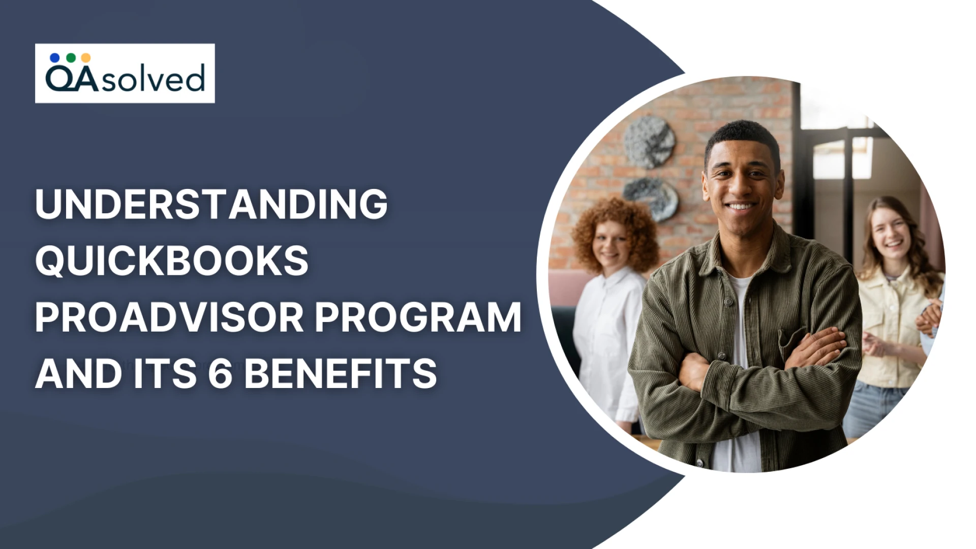 Understanding QuickBooks ProAdvisor Program and Its 6 Benefits
