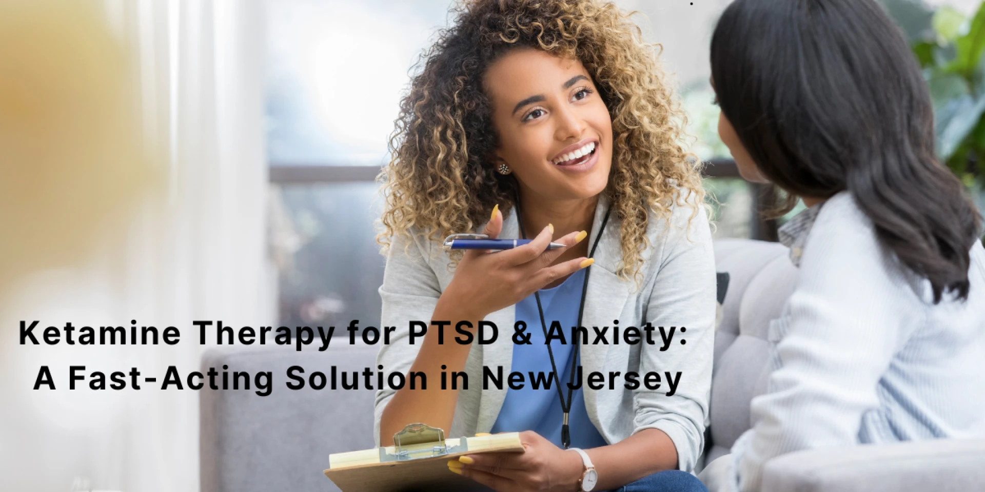 Ketamine Therapy for PTSD & Anxiety: A Fast-Acting Solution in New Jersey