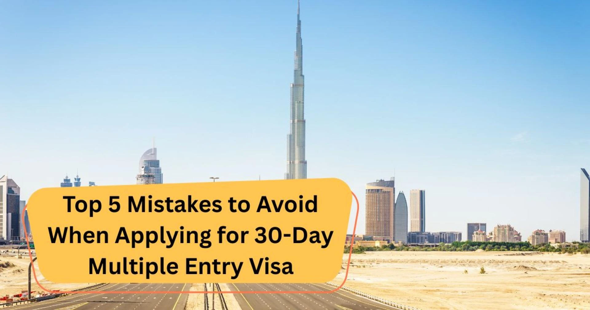 Top 5 Mistakes to Avoid When Applying for 30-Day Multiple Entry Visa