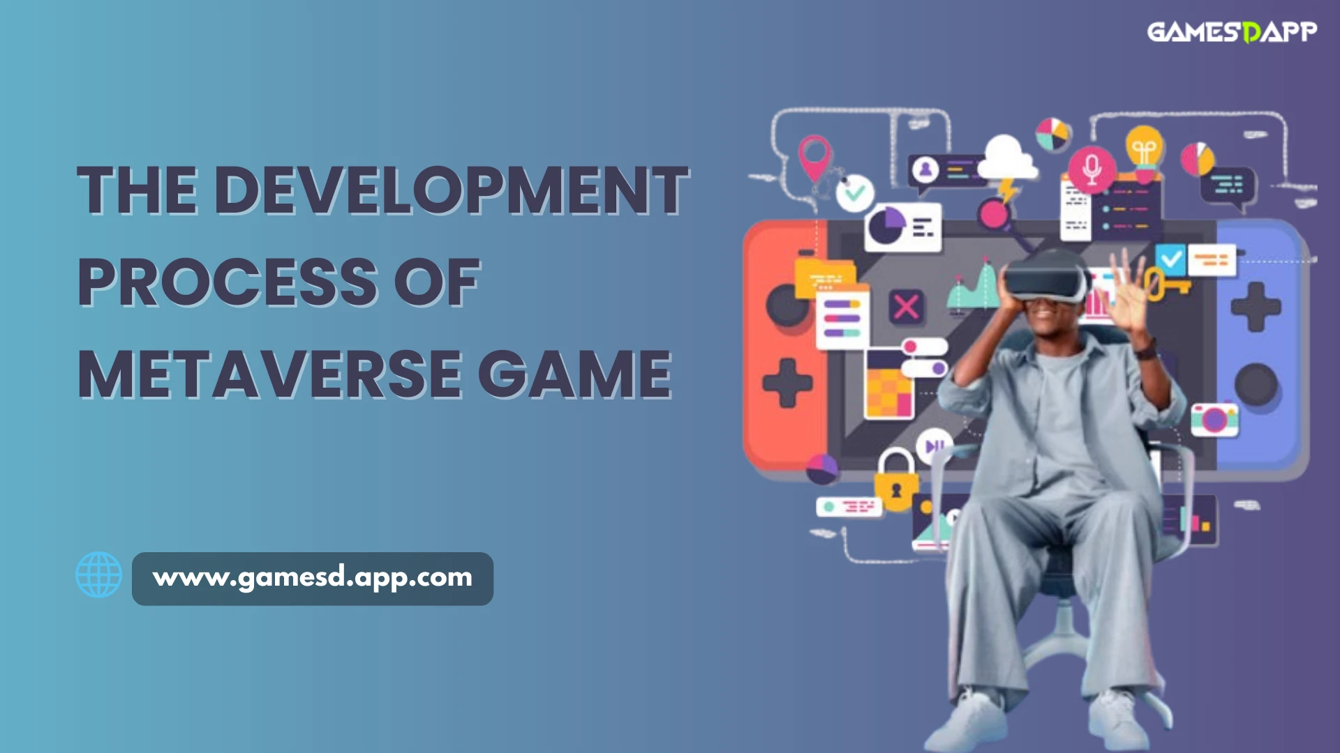 The Development Process of Metaverse Game 