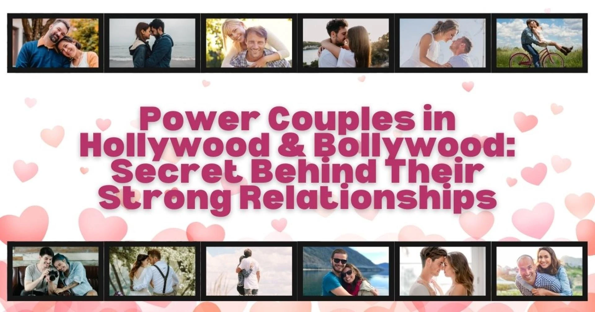 Power Couples in Hollywood & Bollywood: Secret Behind Their Strong Relationships