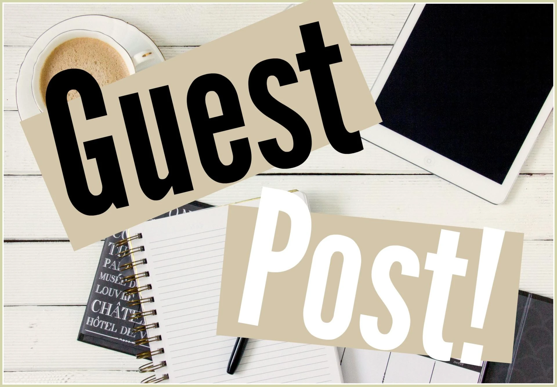 The Ultimate Guide to Guest Posting: Benefits, Strategies, and Best Practices