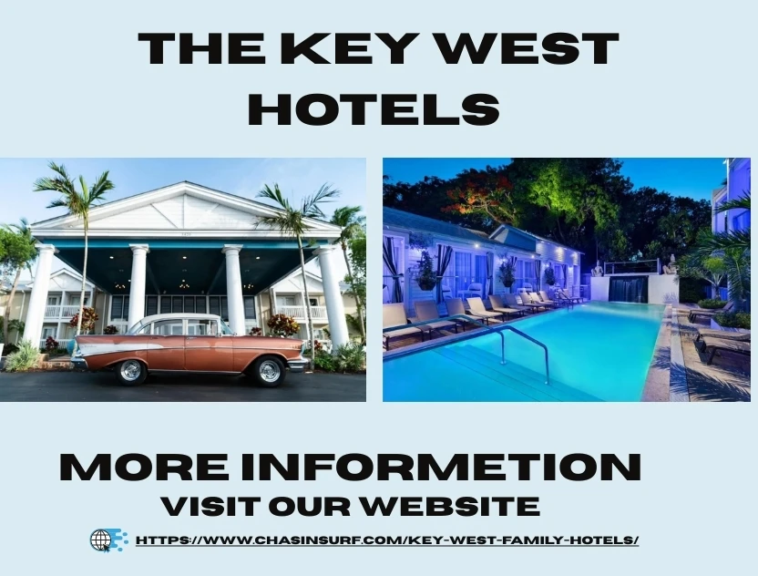 Discover Key West: Family Hotels for Unforgettable Stays
