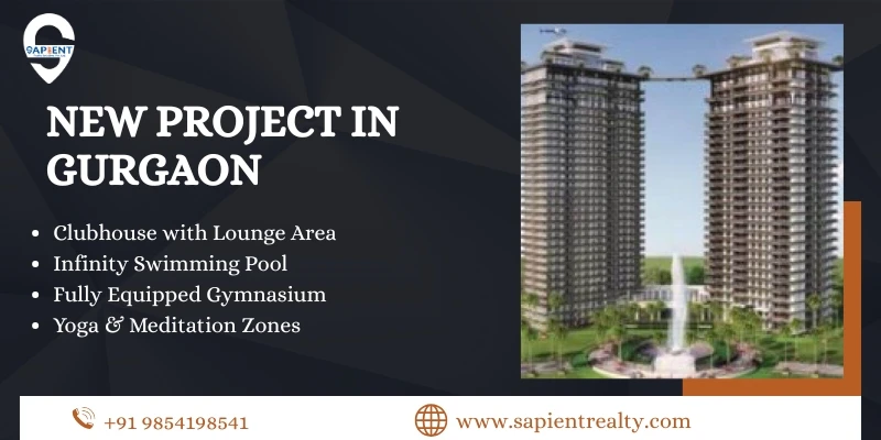Discover Premium Living with New Projects in Gurgaon by Sapient Realty