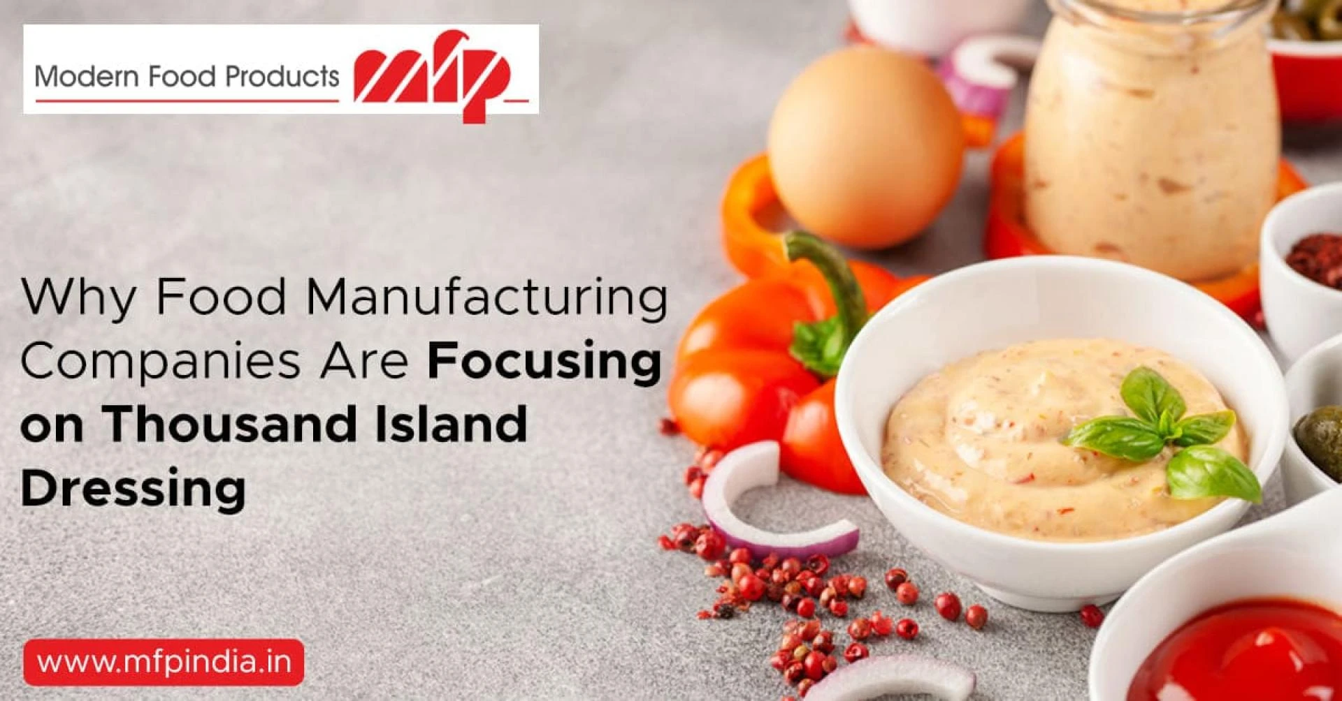 Why Food Manufacturing Companies are Focusing on Thousand Island Dressing