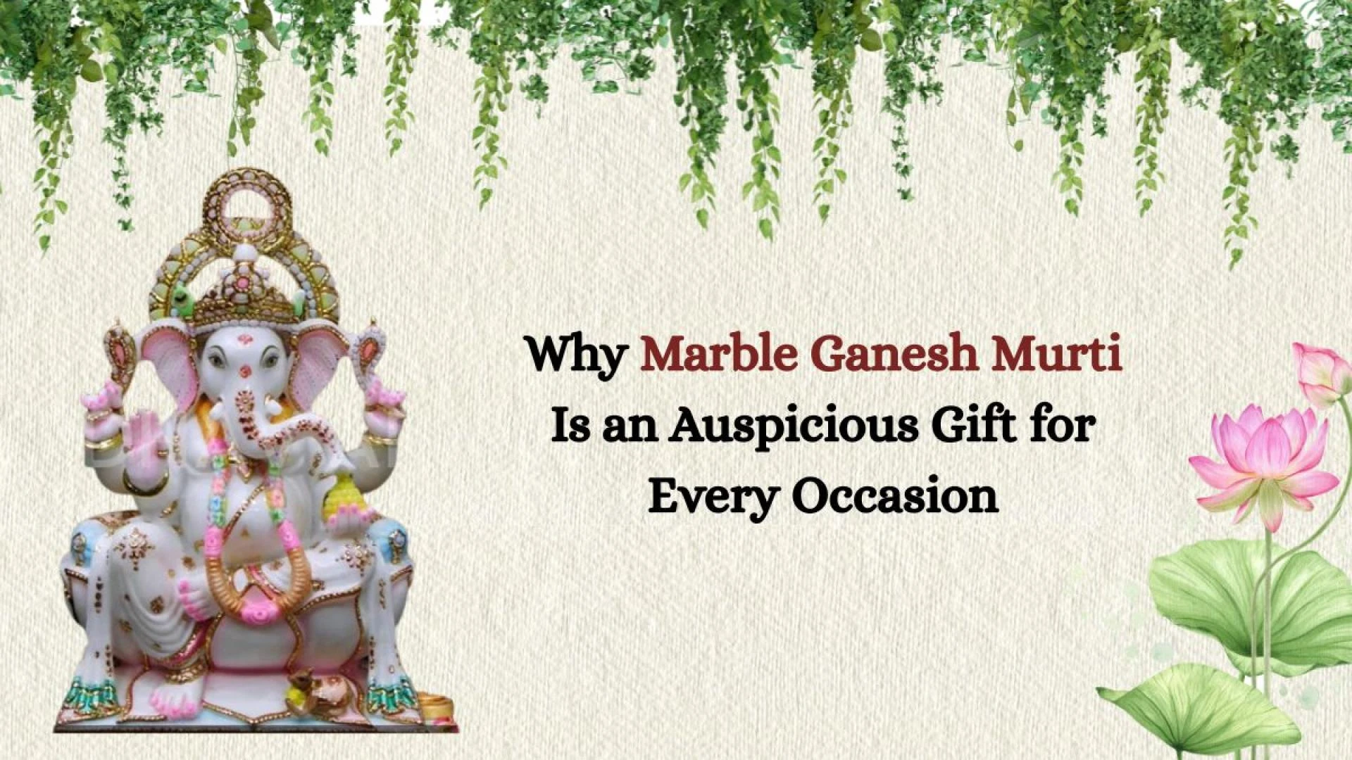 Why Marble Ganesh Murti Is an Auspicious Gift for Every Occasion