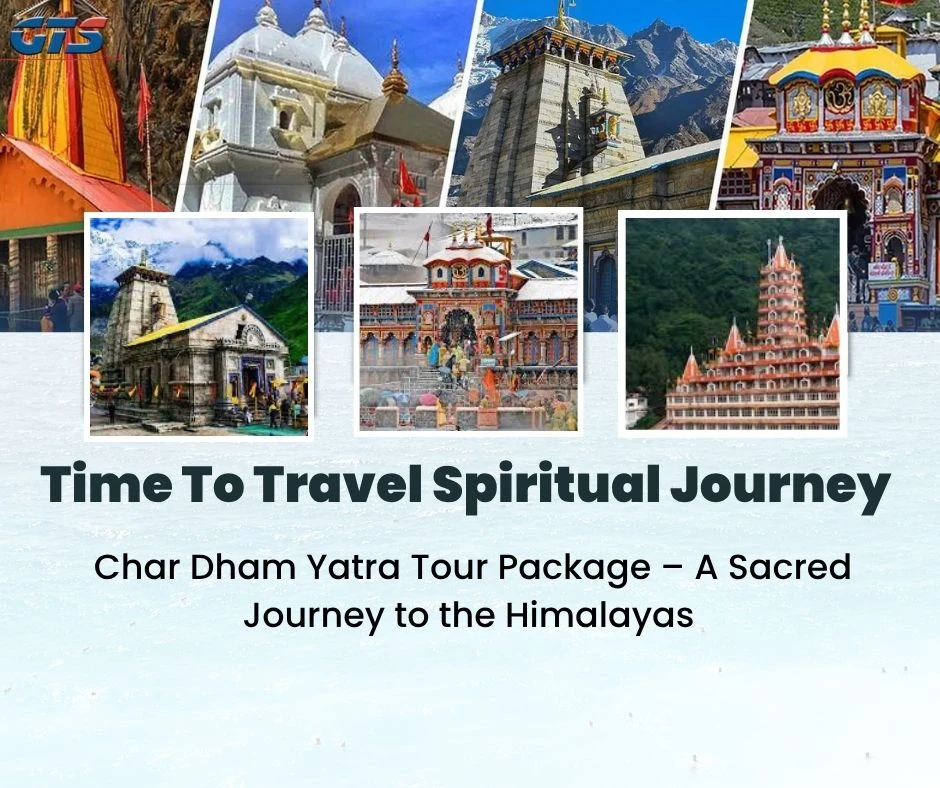 Char Dham Yatra Package – Your Complete Guide to a Divine Journey