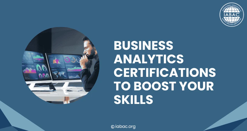 Business Analytics Certifications to Boost Your Skills 