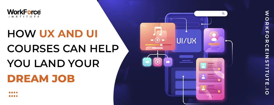 How UX and UI Courses Can Help You Land Your Dream Job