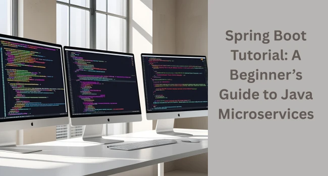 Spring Boot Tutorial for Beginners: Learn to Build REST APIs