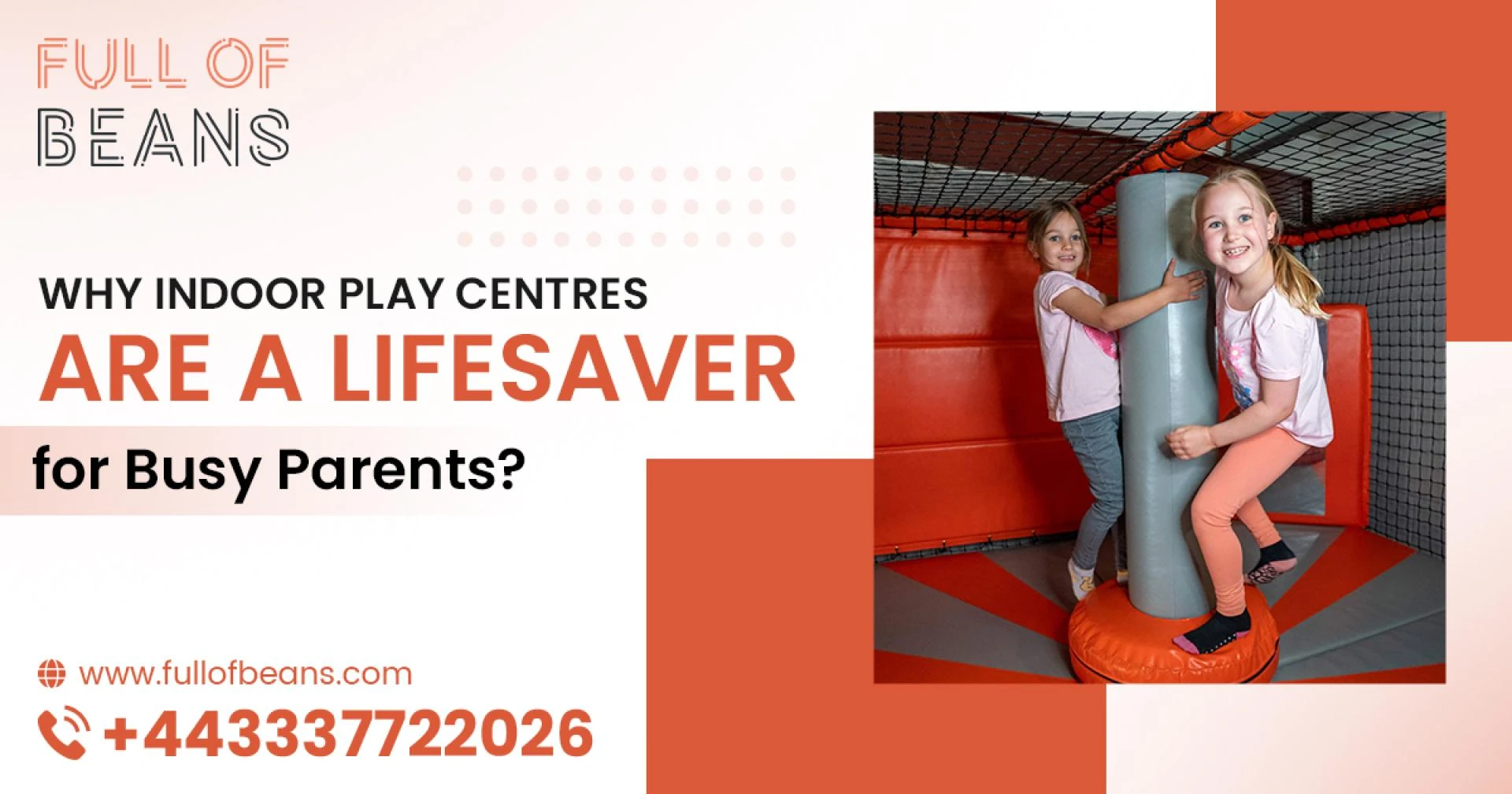 Why Indoor Play Centres Are a Lifesaver for Busy Parents?
