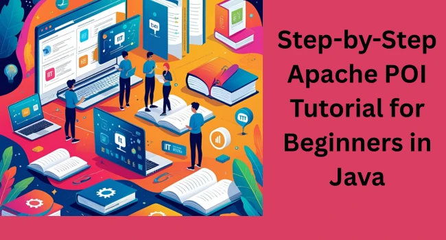 Apache POI Tutorial: A Complete Guide to Working with Excel in Java