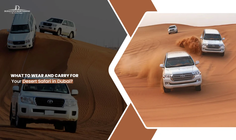 What To Wear And Carry For Your Desert Safari In Dubai?