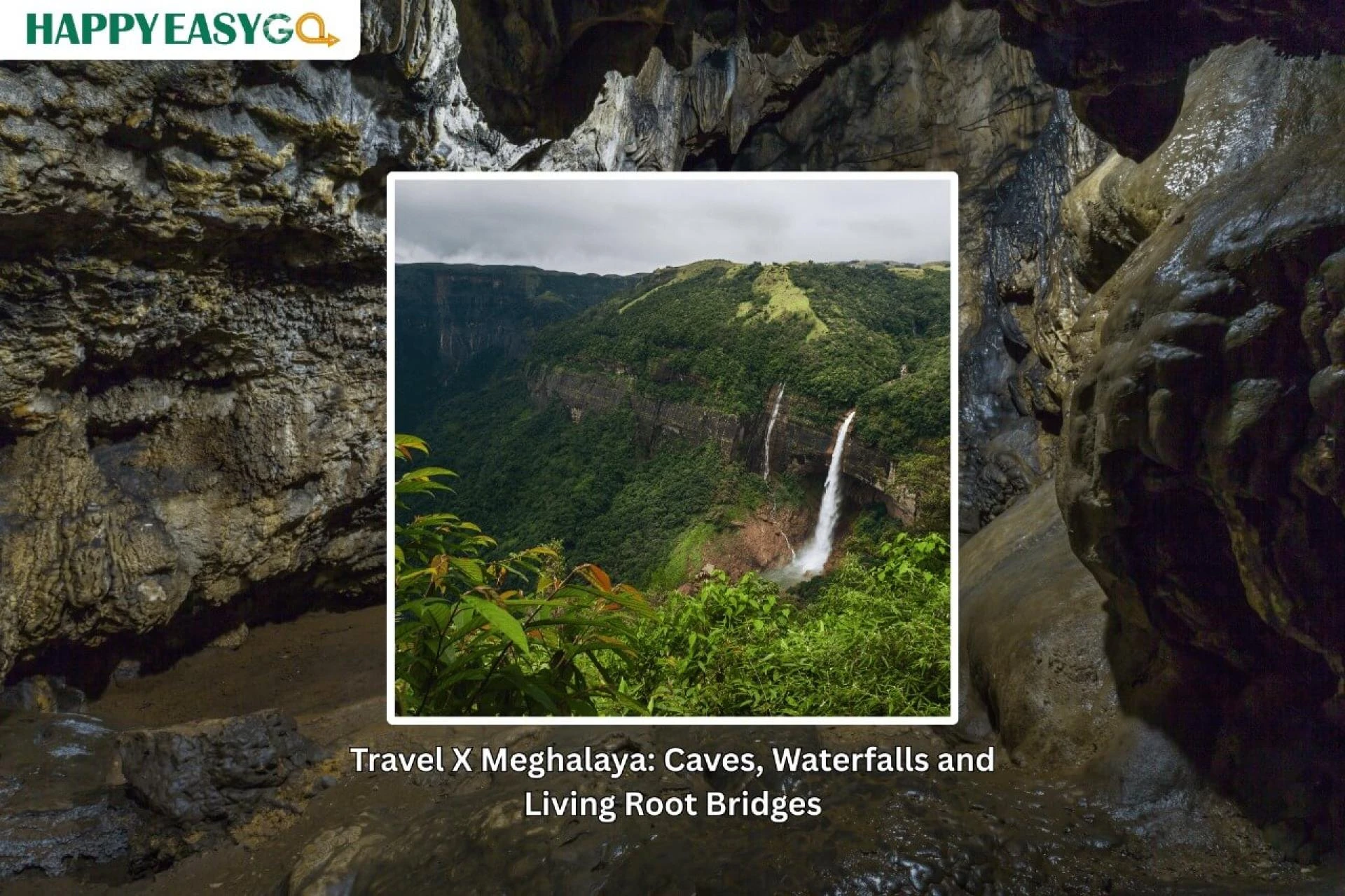 Travel X Meghalaya: Caves, Waterfalls and Living Root Bridges