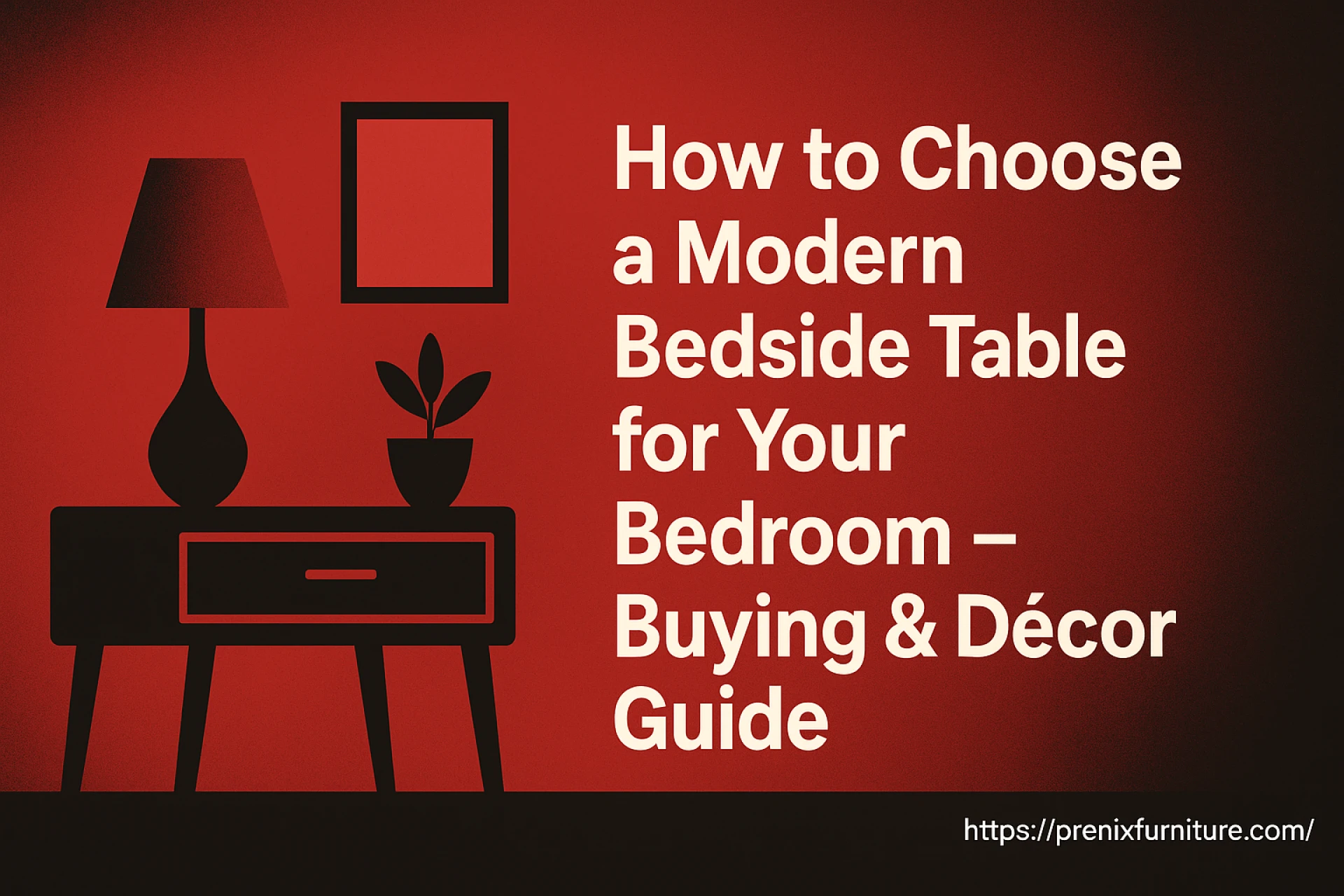 How to Choose a Modern Bedside Table for Your Bedroom – Buying & Decor Guide