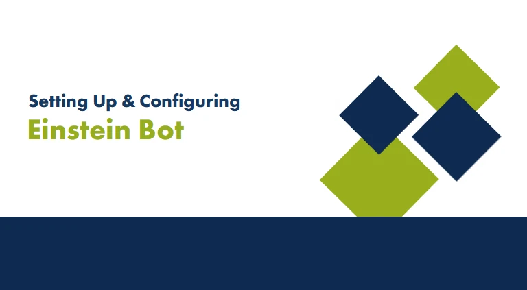 The Complete Guide to Setting Up Einstein Bot in Salesforce