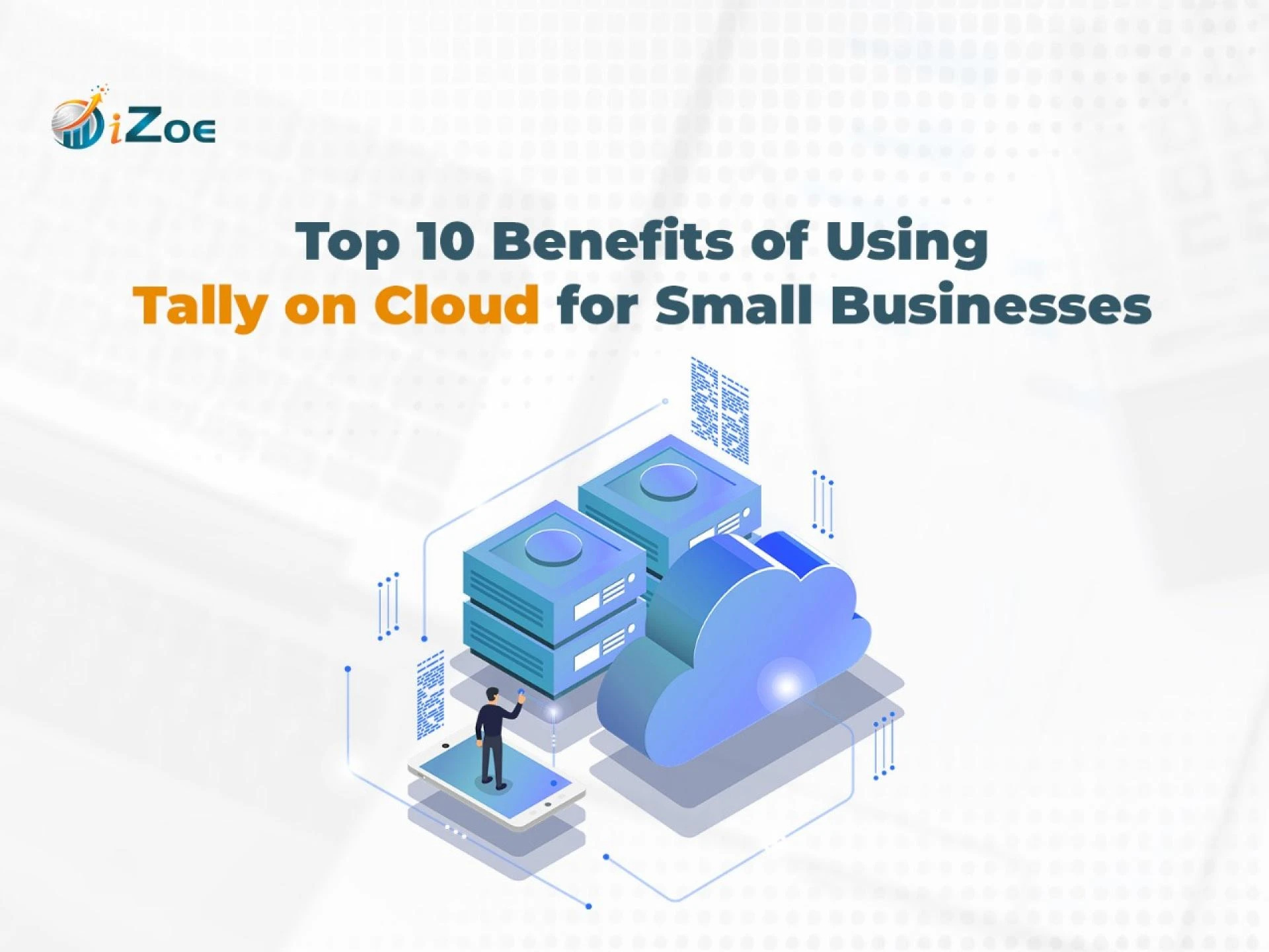 Top 10 Benefits of Using Tally on Cloud for Small Businesses