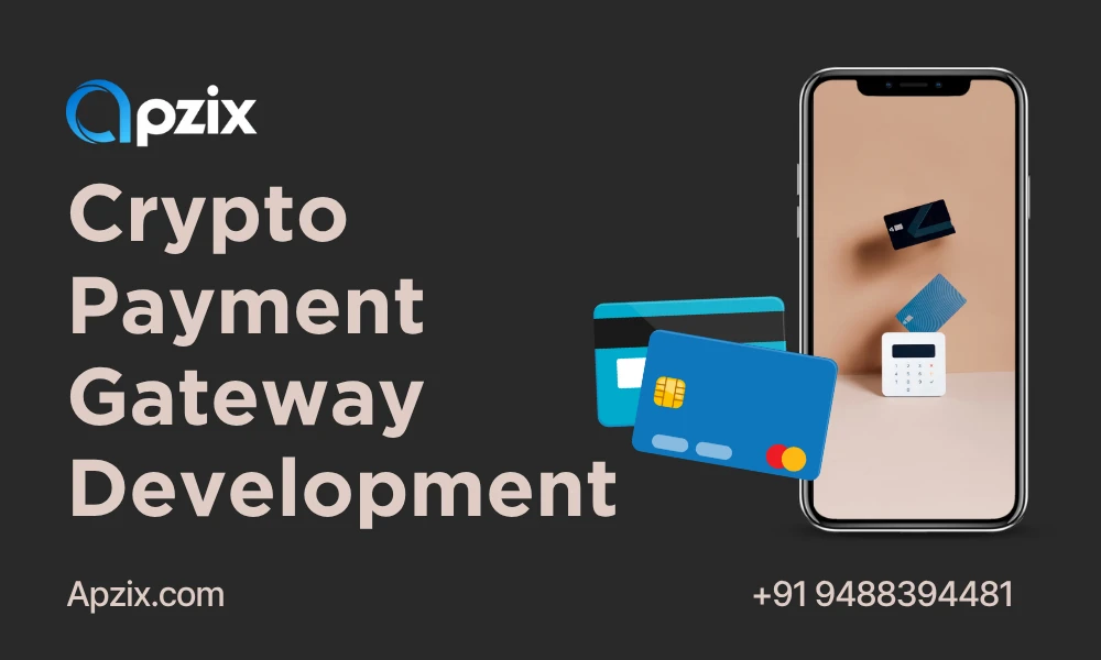 Secure, Adoptable, Smart: Apzix’s Approach to Crypto Payment Gateway Solutions