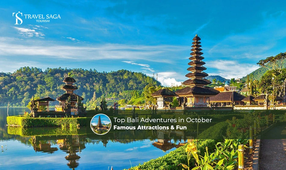 Top Bali Adventures in October: Famous Attractions & Fun