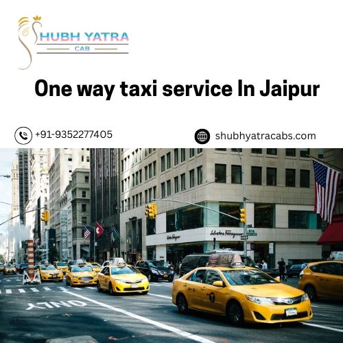 Why Are One-Way Taxi Services in Jaipur More Efficient for Travel?