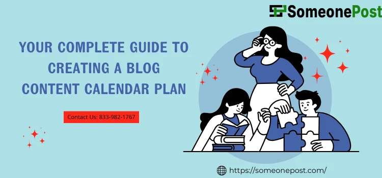 Your Complete Guide to Creating a Blog Content Calendar Plan