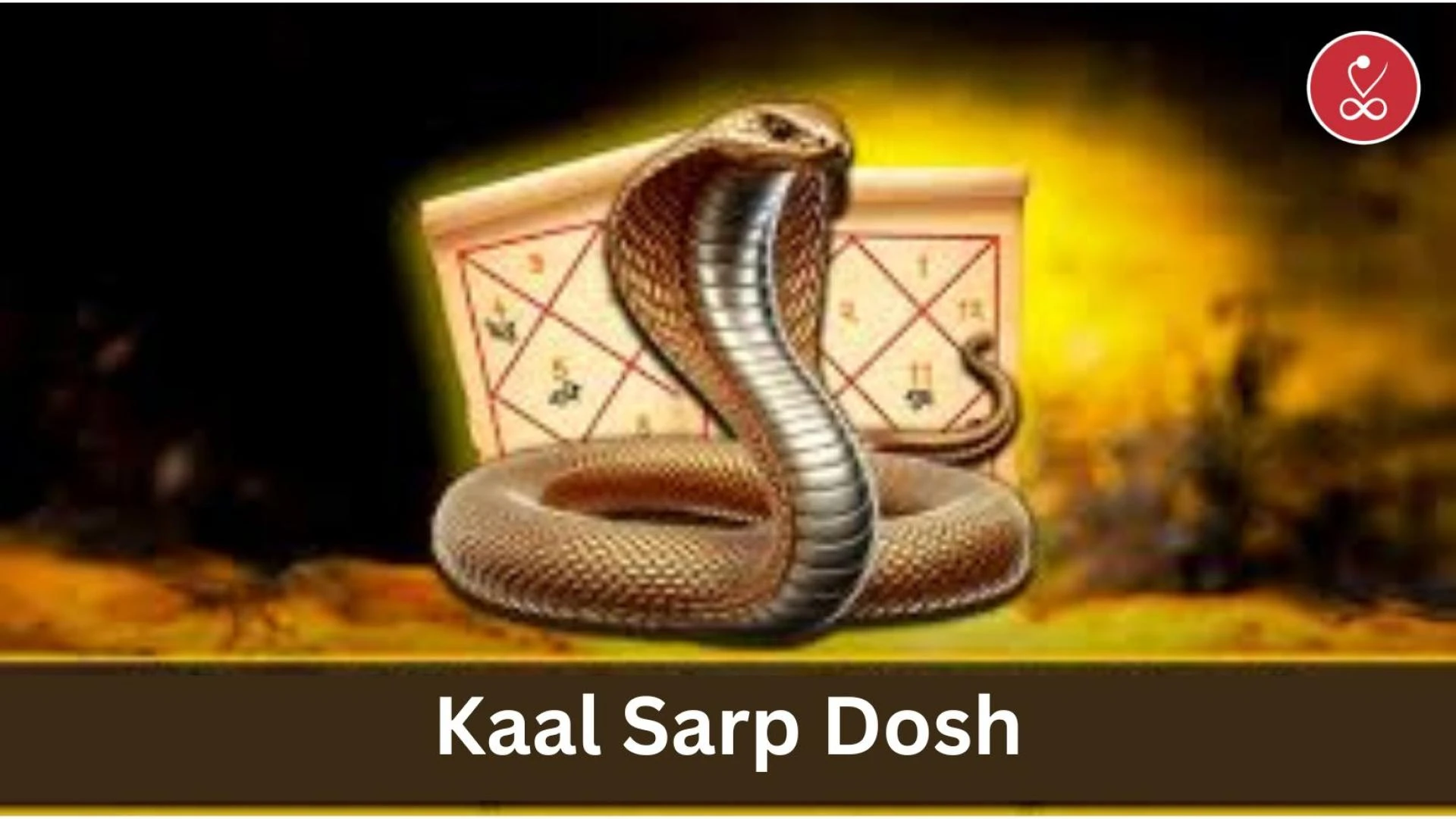  Kaal Sarp Dosh | Meaning, Effects & Powerful Remedies