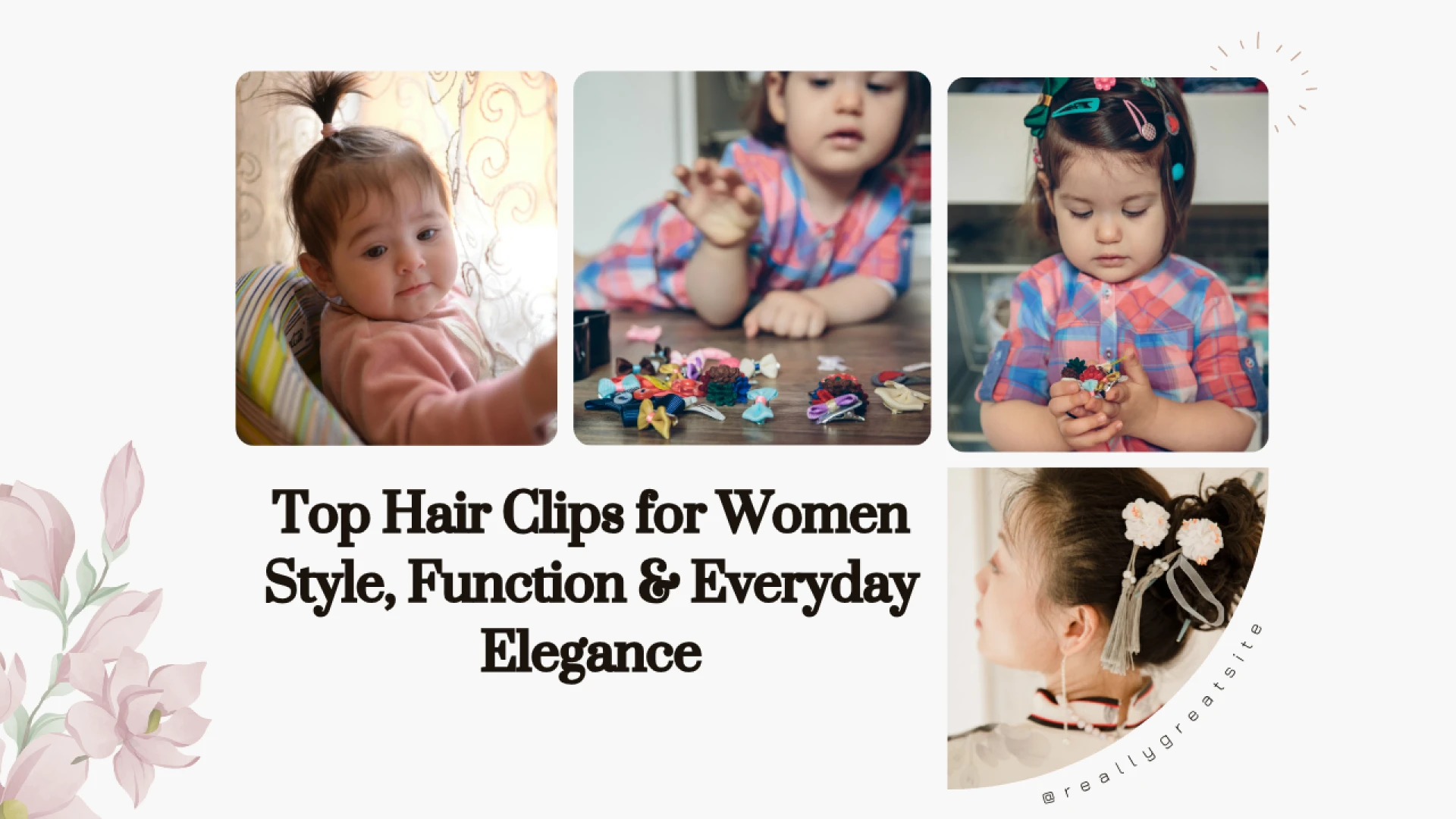 Top Hair Clips for Women Style, Function & Everyday Elegance