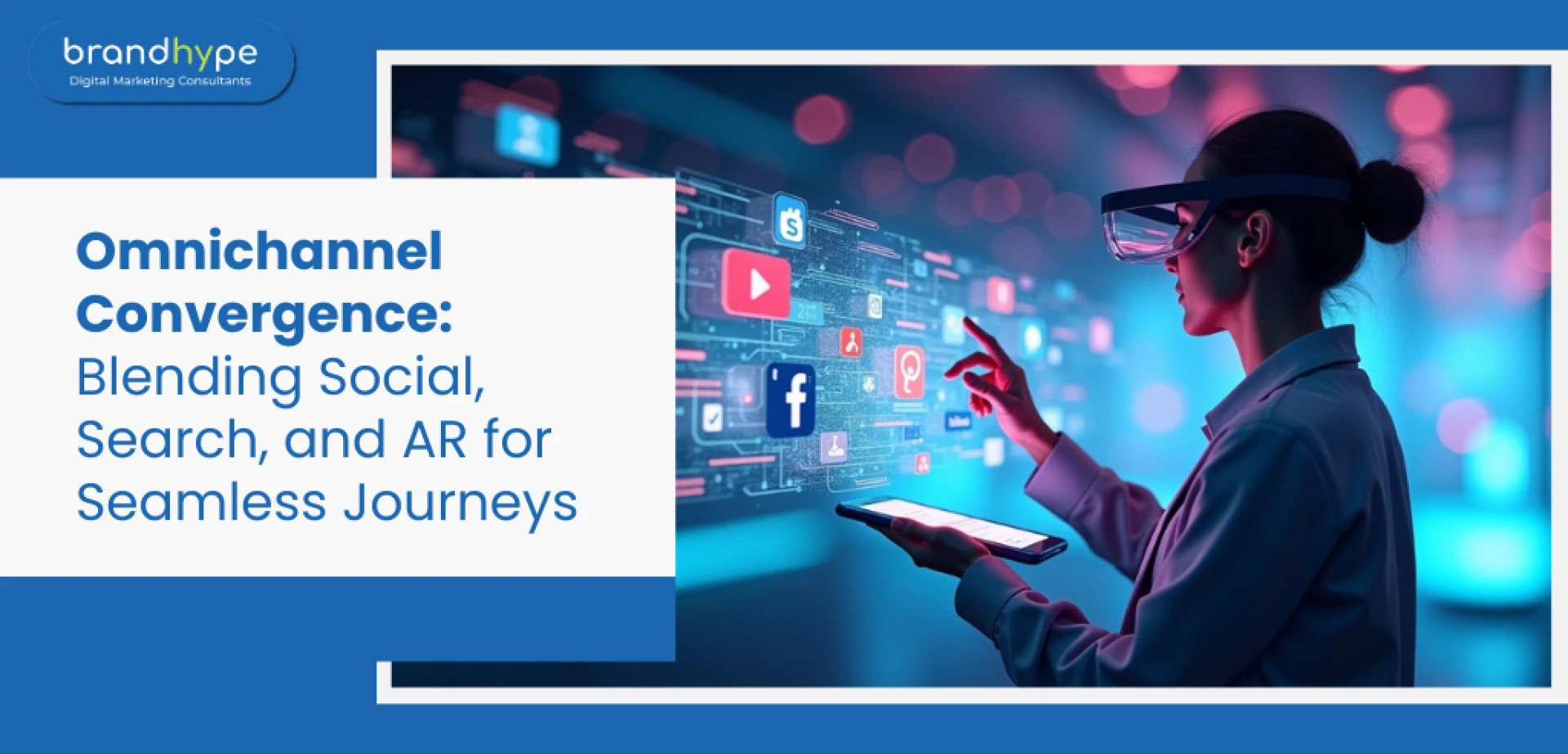 Omnichannel Convergence: Blending Social, Search, and AR for Seamless Journeys