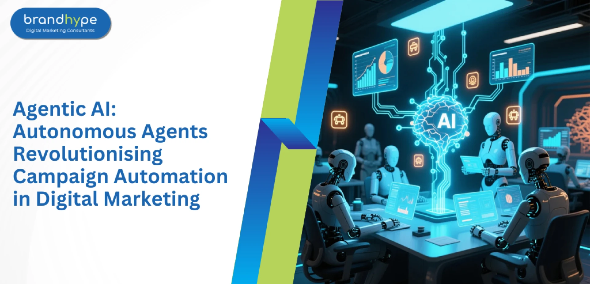 Agentic AI: How Autonomous Agents Are Revolutionising Campaign Automation in digital marketing