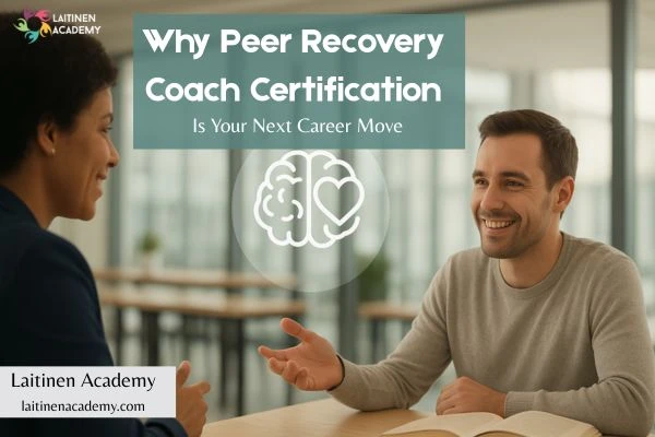 Why Peer Recovery Coach Certification Is Your Next Career Move