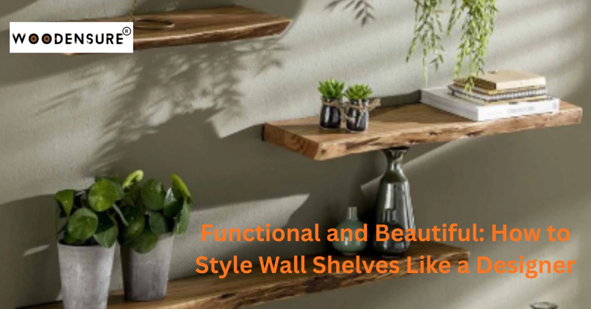 Functional and Beautiful: How to Style Wall Shelves Like a Designer