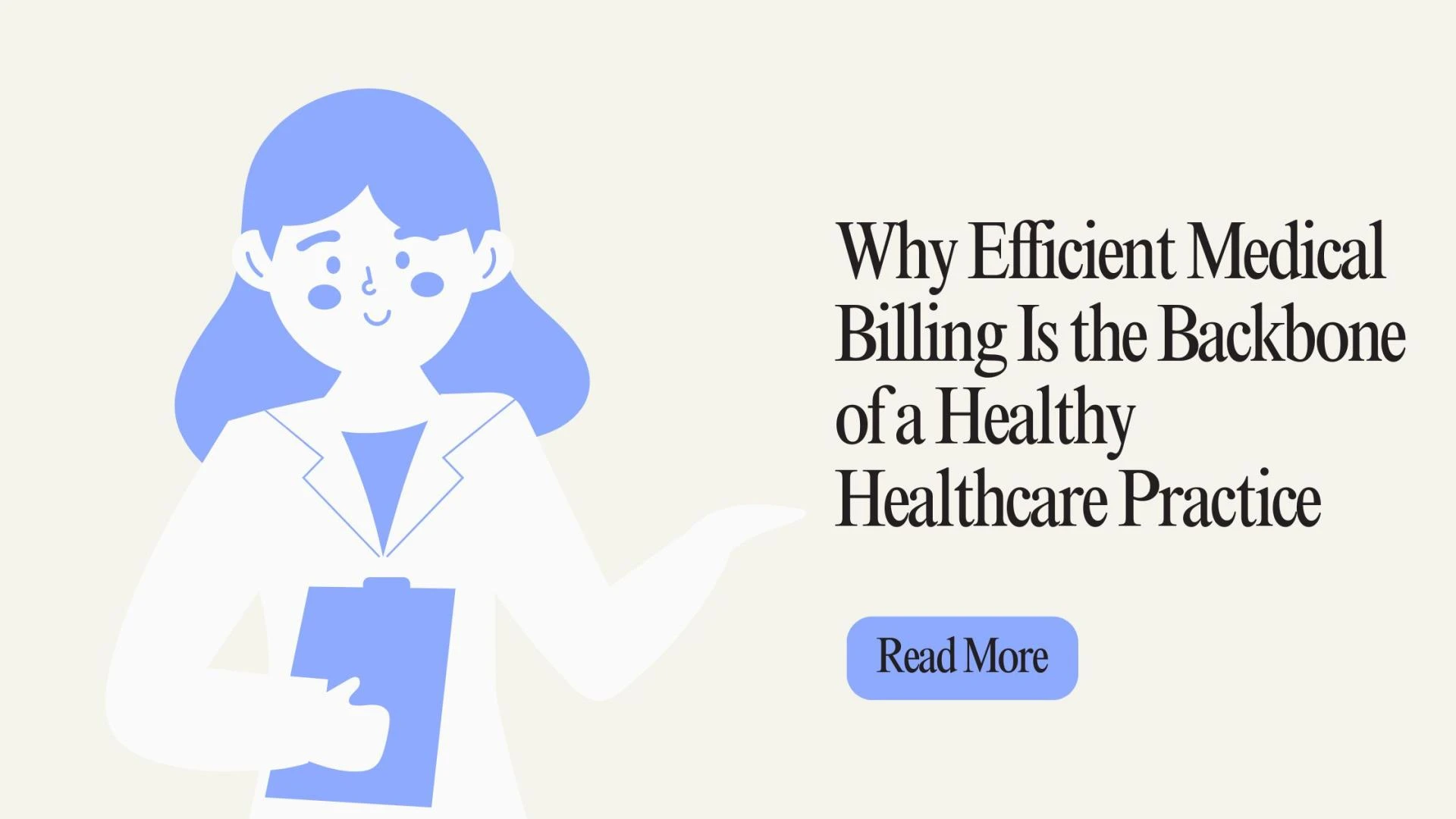 Why Efficient Medical Billing Is the Backbone of a Healthy Healthcare Practice