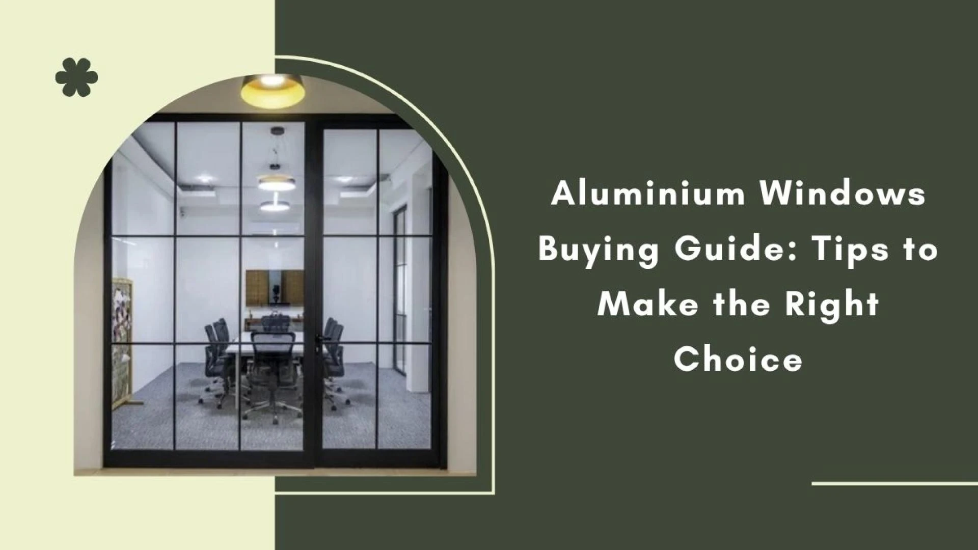Aluminium Windows Buying Guide: Tips to Make the Right Choice