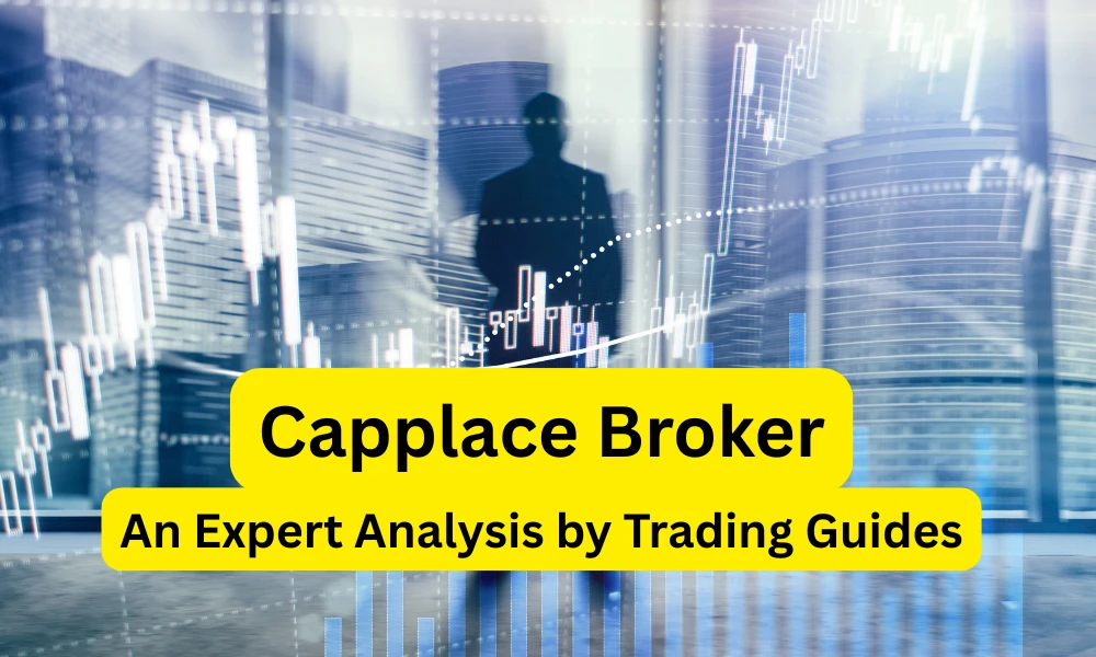 Capplace Review 2025 – An Expert Analysis by Trading Guides