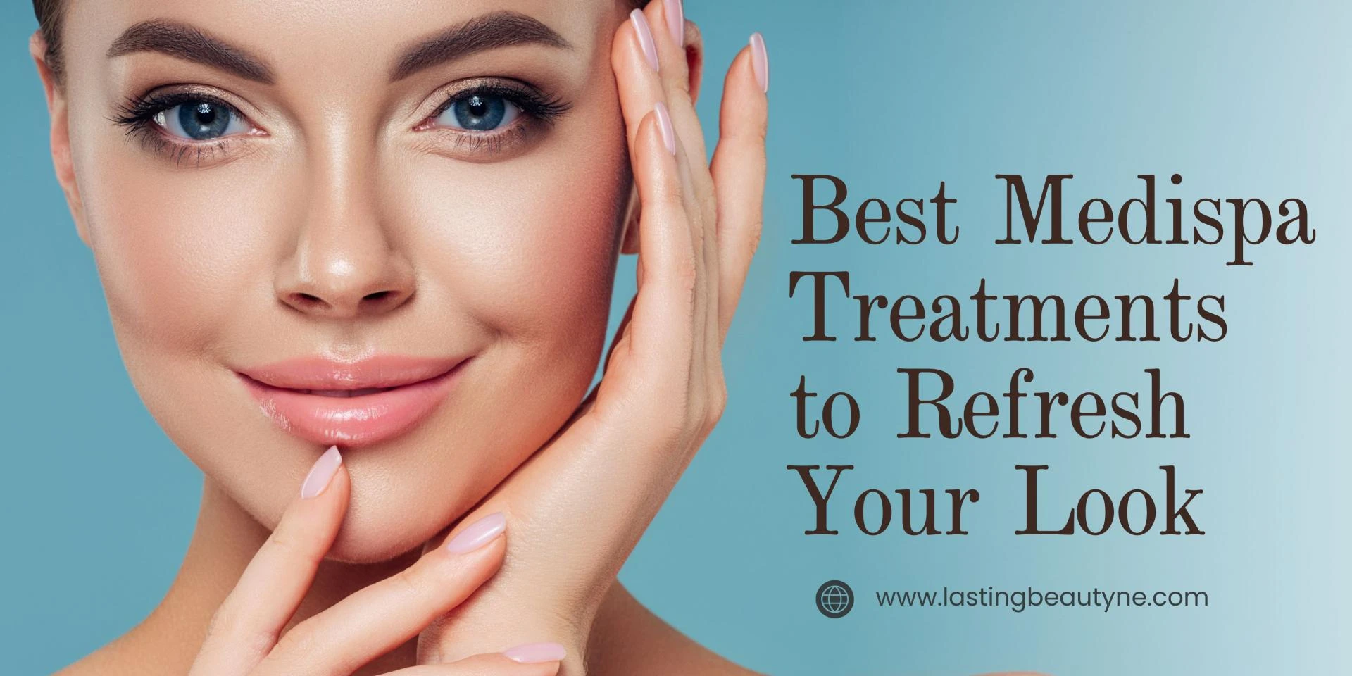 Best Medispa Treatments to Refresh Your Look