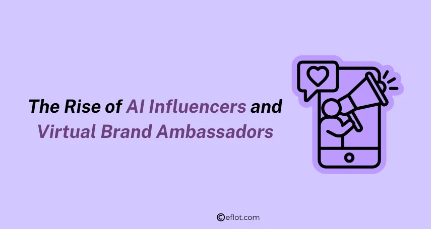 The Rise of AI Influencers and Virtual Brand Ambassadors