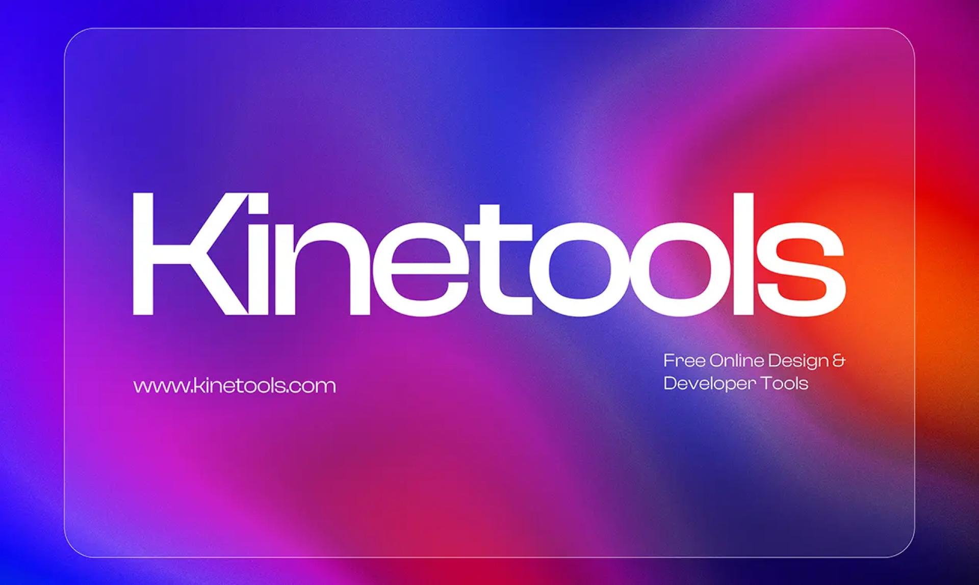 KineTools: The Ultimate Browser-Based Toolkit for Modern Designers & Developers