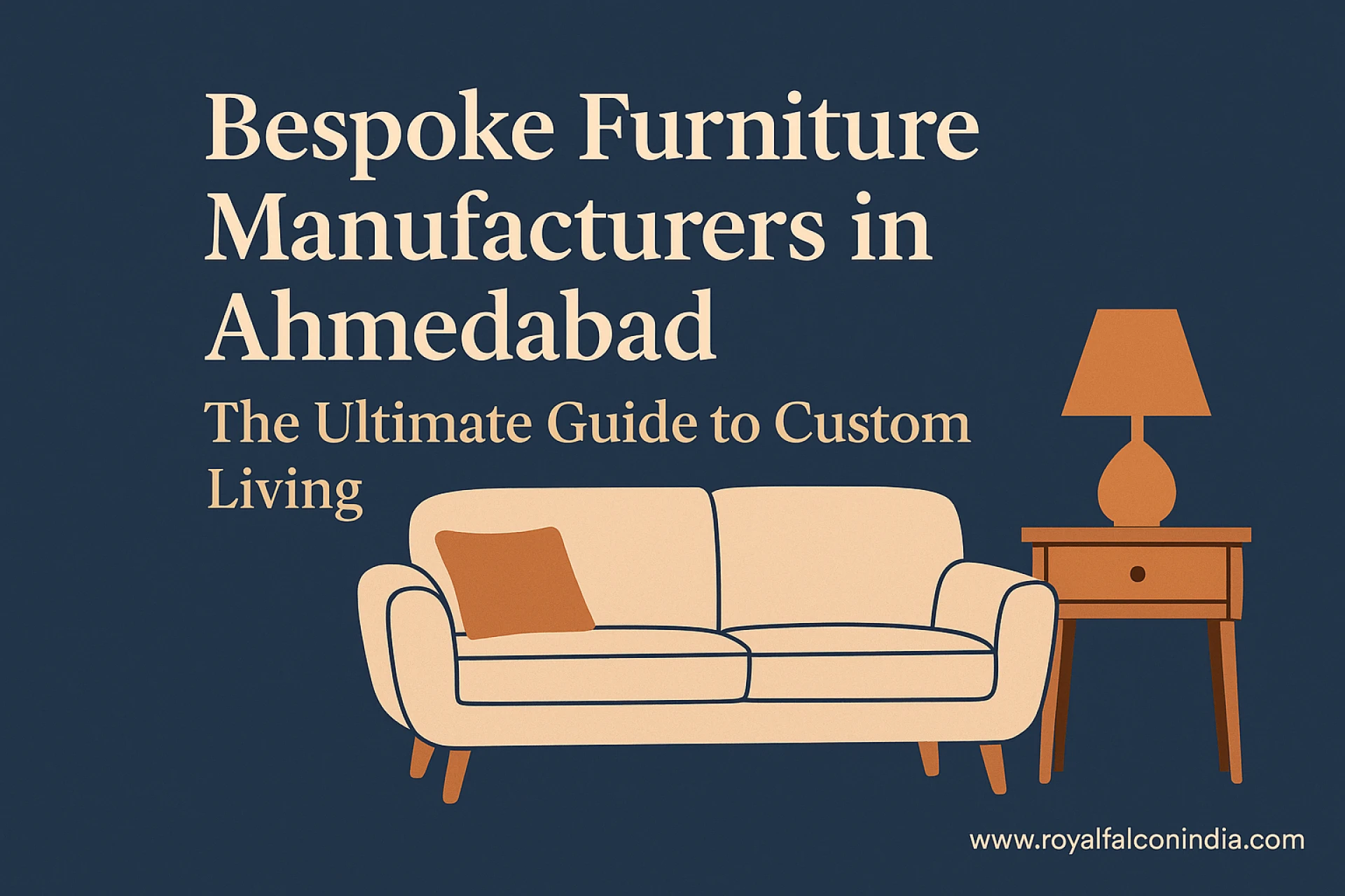 Bespoke Furniture Manufacturers in Ahmedabad: The Ultimate Guide to Custom Living