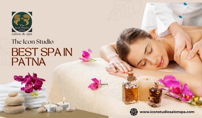 Spa in Patna: A Complete Wellness Guide for Relaxation, Healing & Self-Care