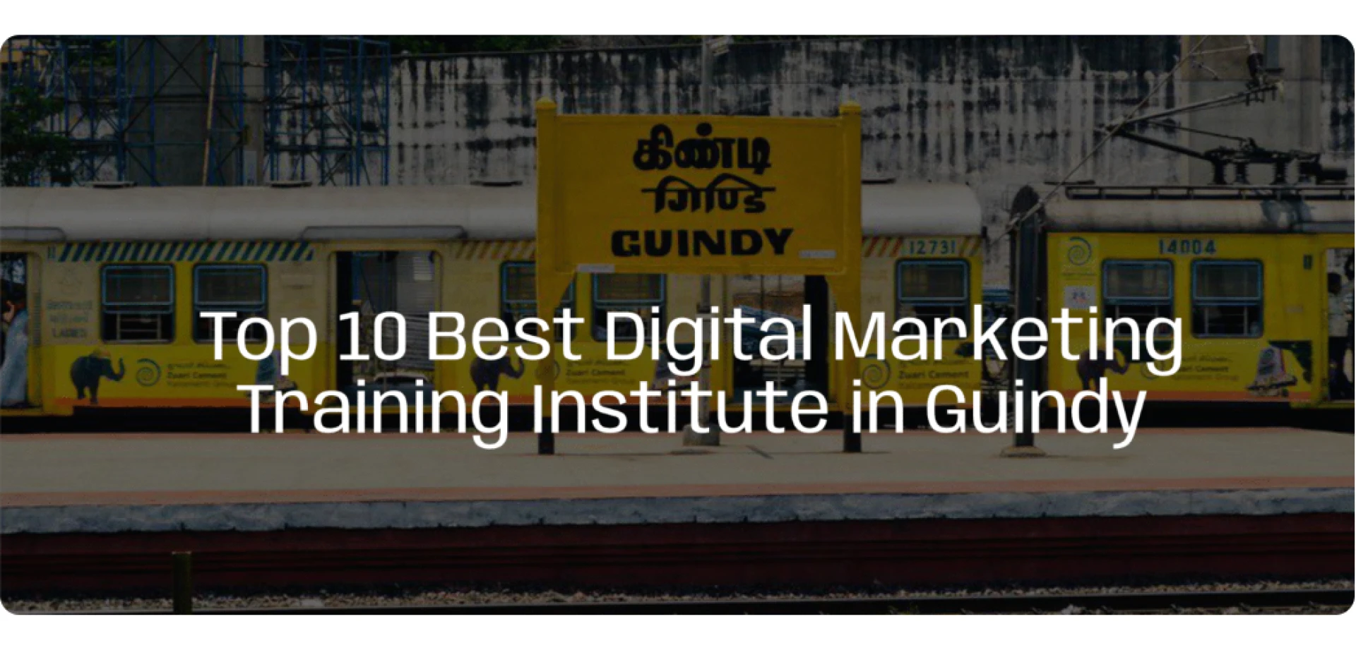Top 10 Best Digital Marketing Training Institutes in Guindy, Chennai