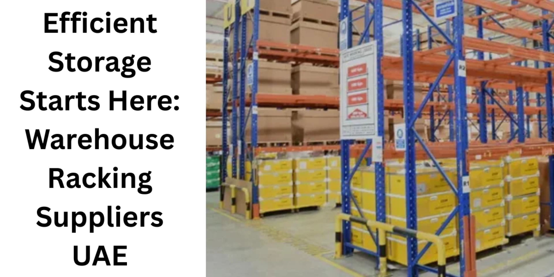 Efficient Storage Starts Here: Warehouse Racking Suppliers UAE