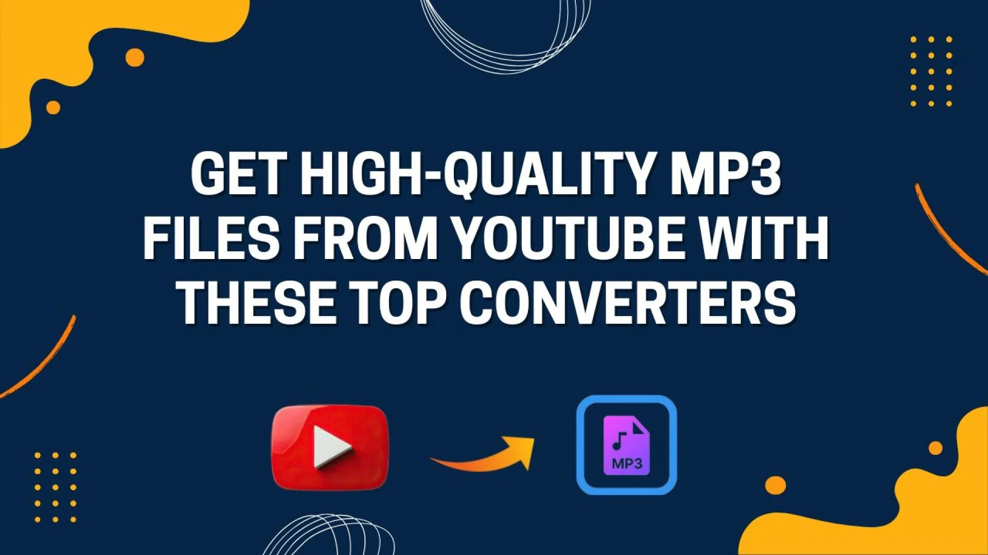 Get High-Quality MP3 Files from YouTube with These Top Converters