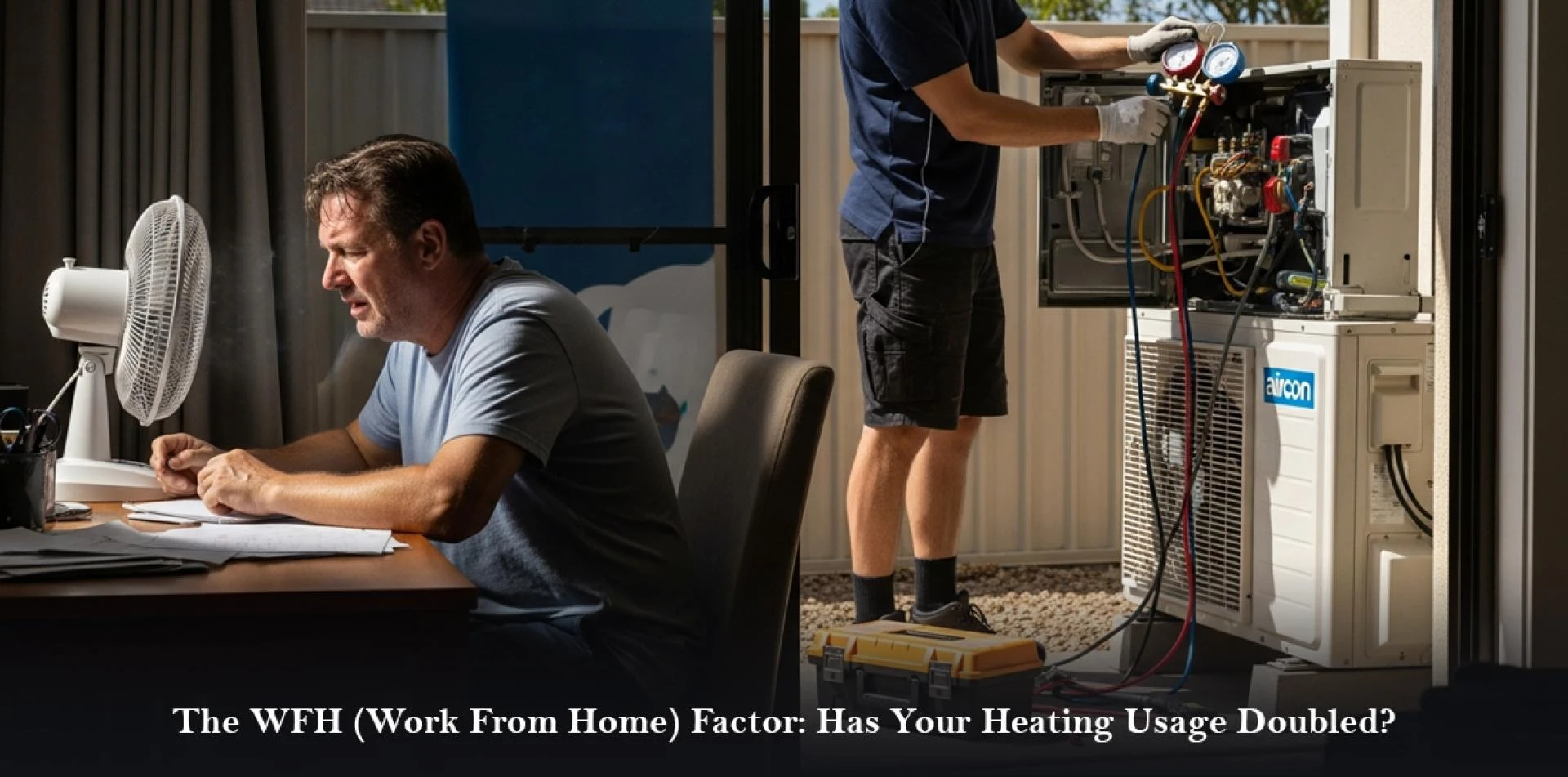 The WFH (Work from Home) Factor: Has Your Heating Usage Doubled?