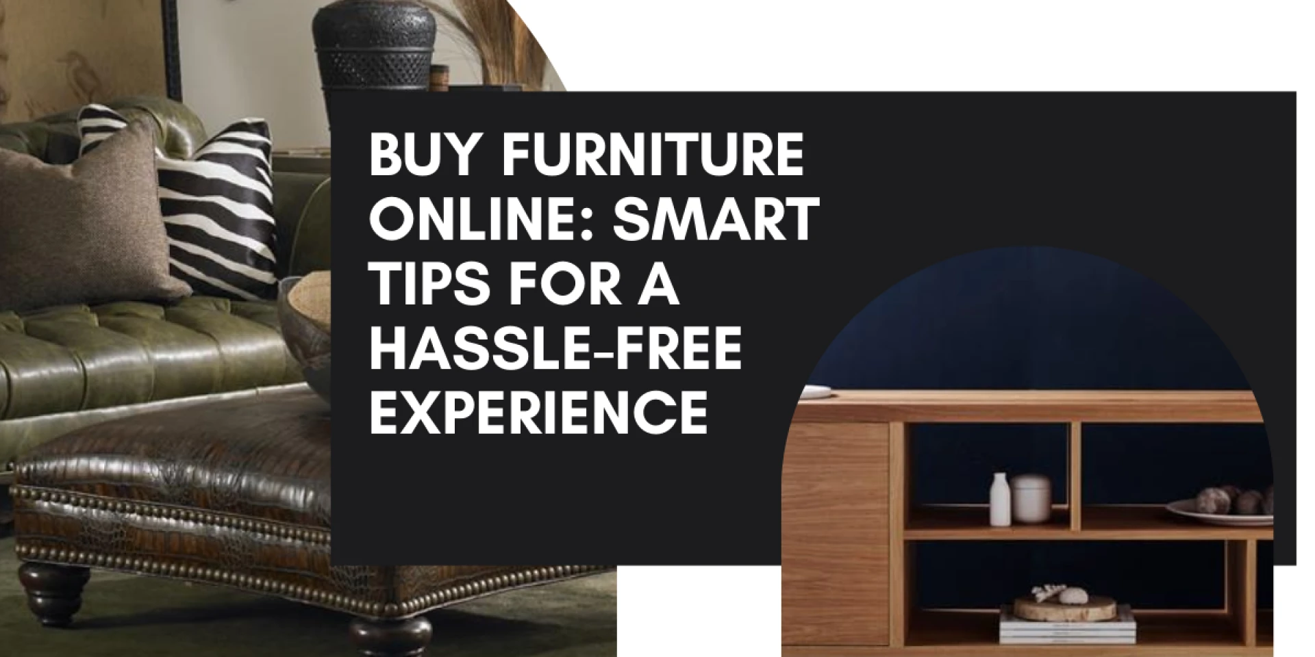 Buy Furniture Online: Smart Tips for a Hassle-Free Experience