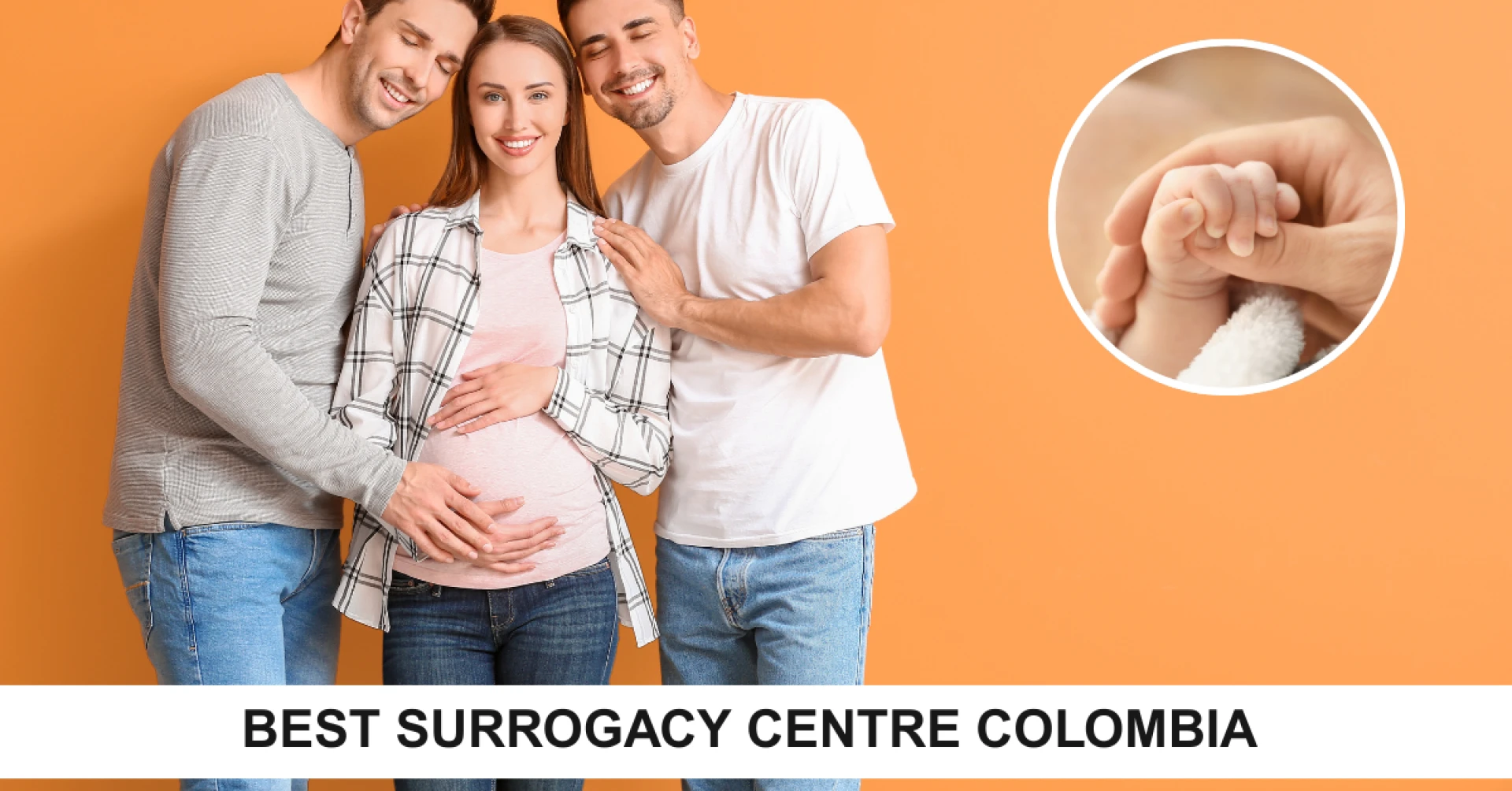Guiding Families Toward Supportive Surrogacy Choices Worldwide Understanding Global Surrogacy Pathways