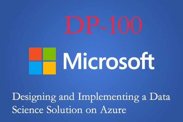 What Key Areas Should You Prioritize For Microsoft Designing And Implementing A Data Science Solution On Azure (DP-100) Exam?