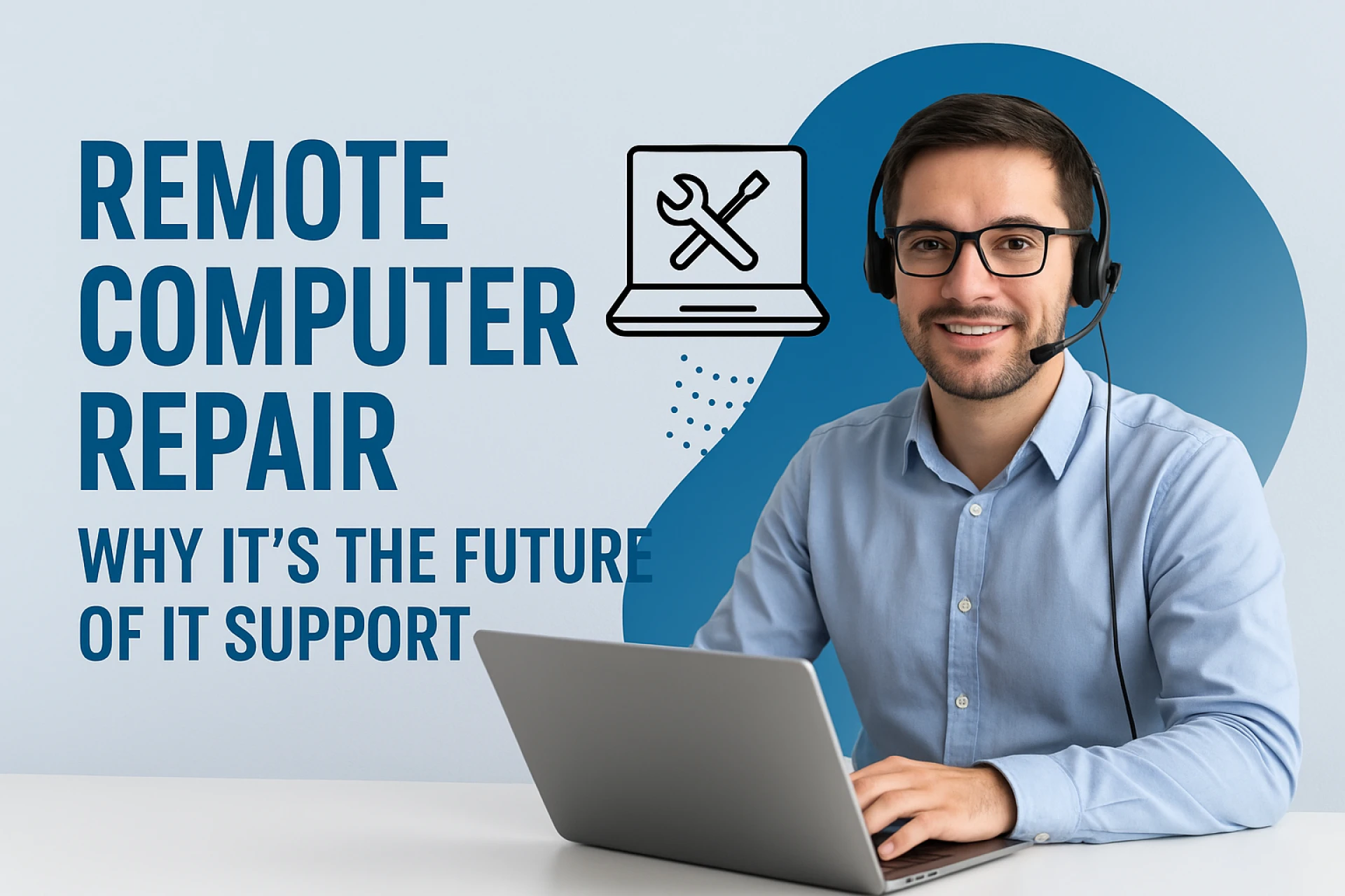 Remote Computer Repair: Why It’s the Future of IT Support