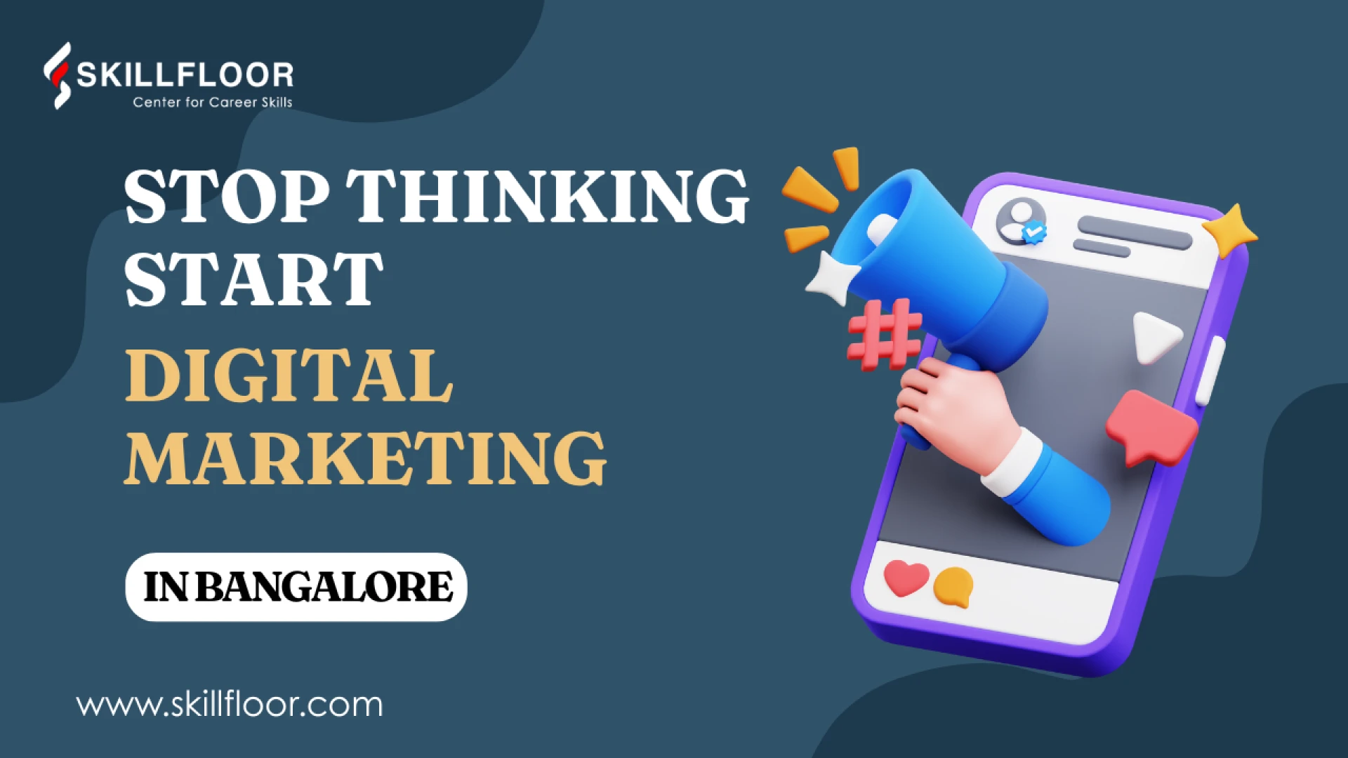 Still Unsure? Digital Marketing Course in Bangalore Is Booming | Skillfloor