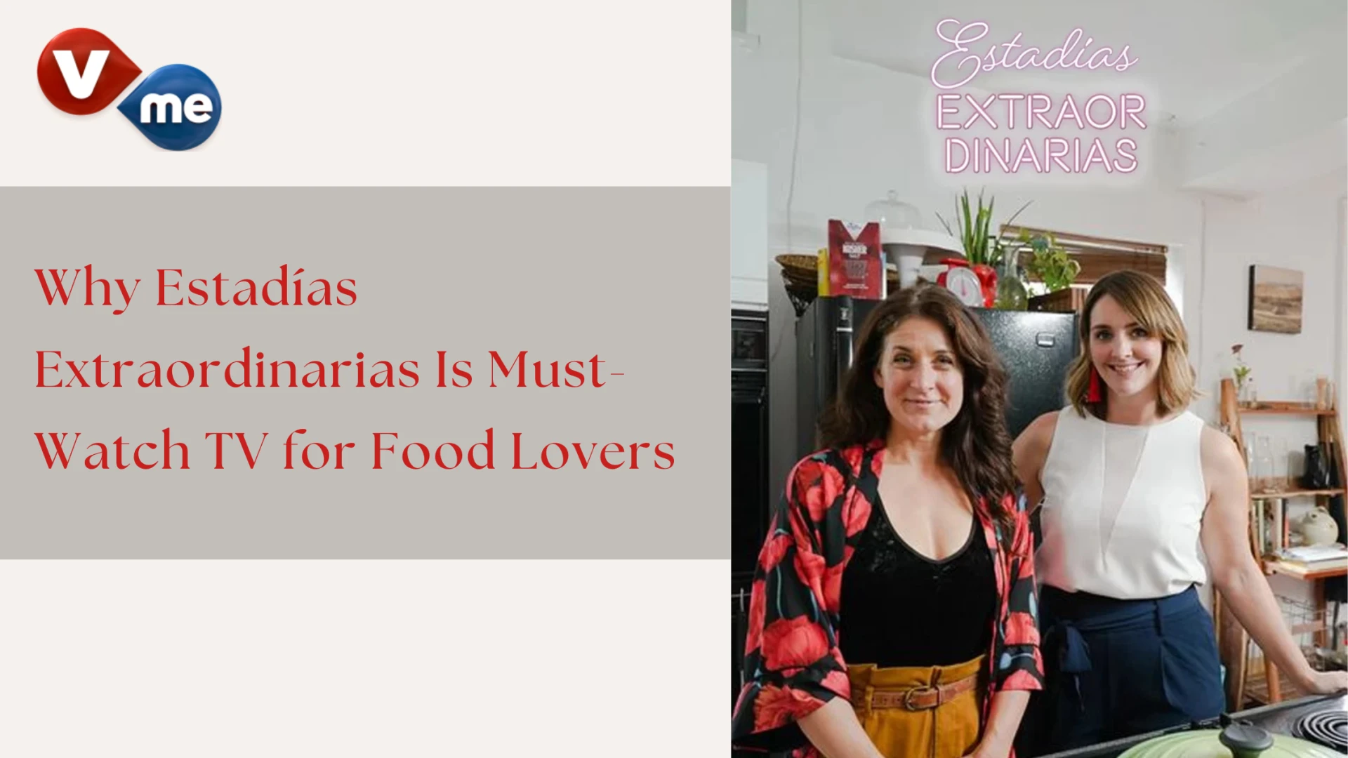 Behind the Menu: Why Estadías Extraordinarias Is Must-Watch TV for Food Lovers