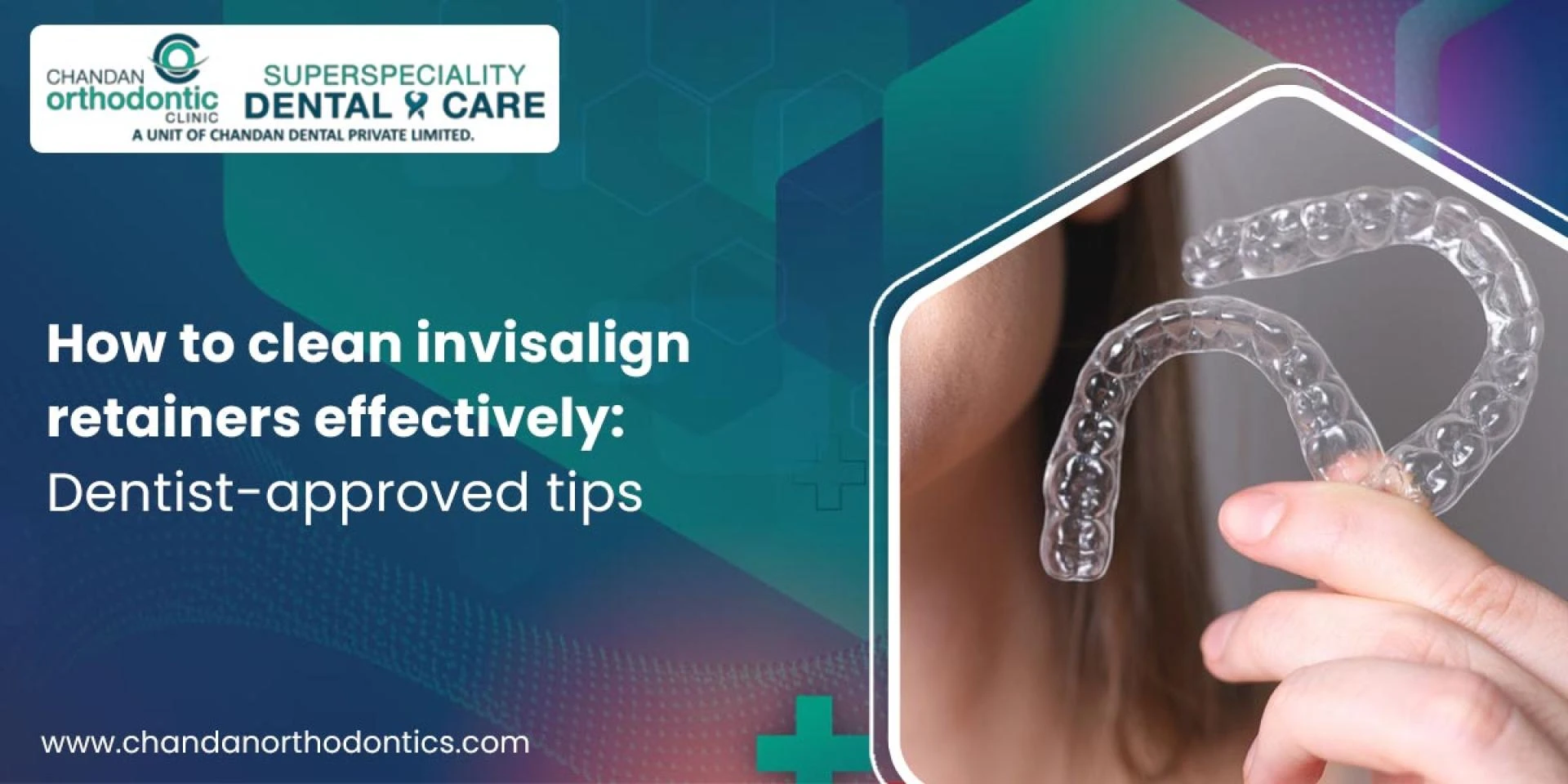 How to clean Invisalign retainers effectively - Dentist-approved tips